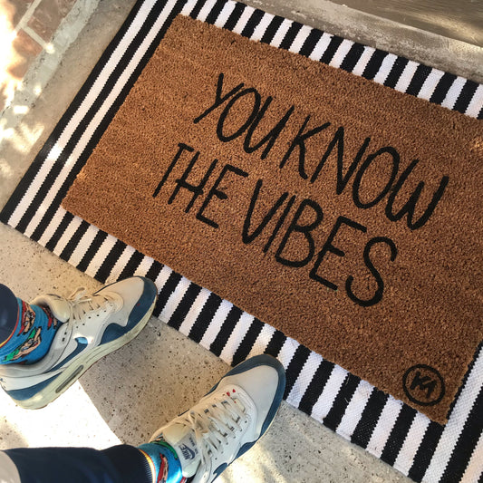 You know the vibes mat
